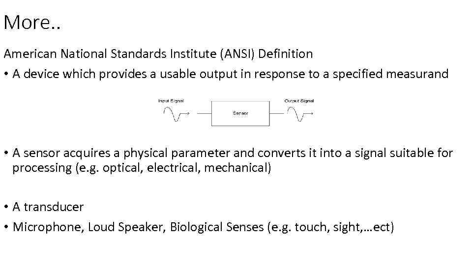 More. . American National Standards Institute (ANSI) Definition • A device which provides a