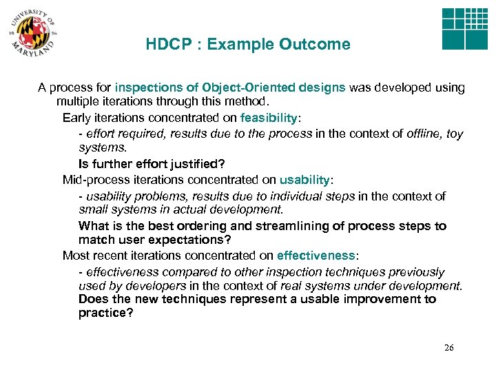 HDCP : Example Outcome A process for inspections of Object-Oriented designs was developed using