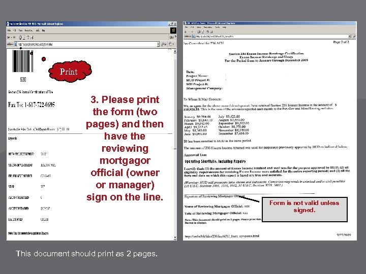 Print 3. Please print the form (two pages) and then have the reviewing mortgagor
