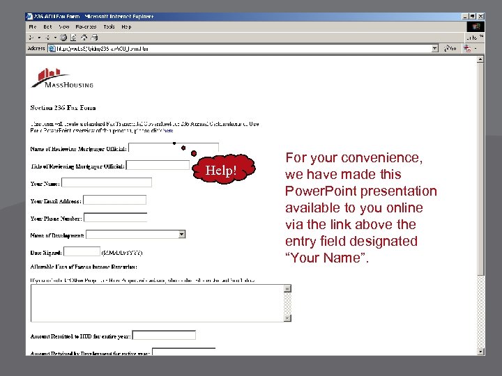 Help! For your convenience, we have made this Power. Point presentation available to you