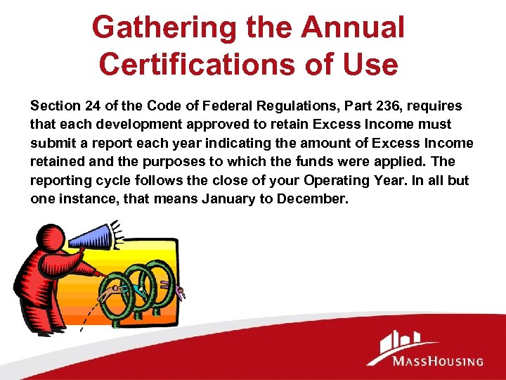 Gathering the Annual Certifications of Use Section 24 of the Code of Federal Regulations,