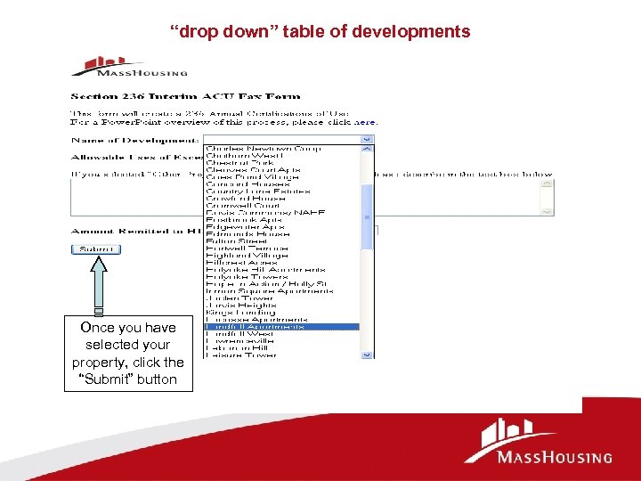 “drop down” table of developments Once you have selected your property, click the “Submit”