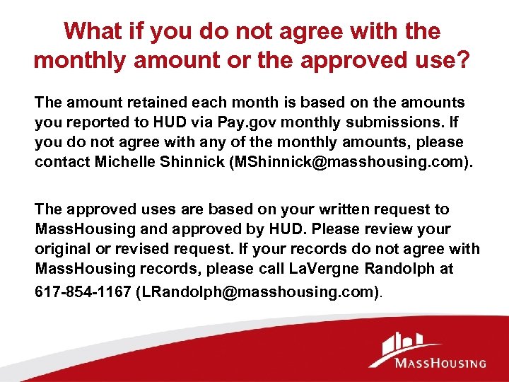 What if you do not agree with the monthly amount or the approved use?