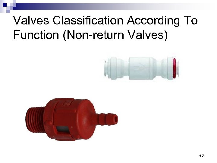 Valves Classification According To Function (Non-return Valves) 17 