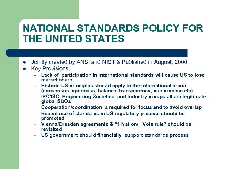 NATIONAL STANDARDS POLICY FOR THE UNITED STATES l l Jointly created by ANSI and