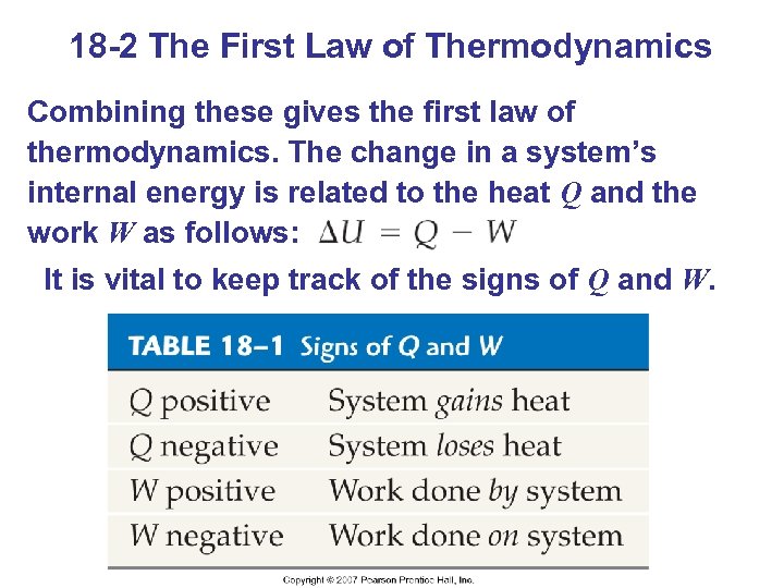 18 -2 The First Law of Thermodynamics Combining these gives the first law of