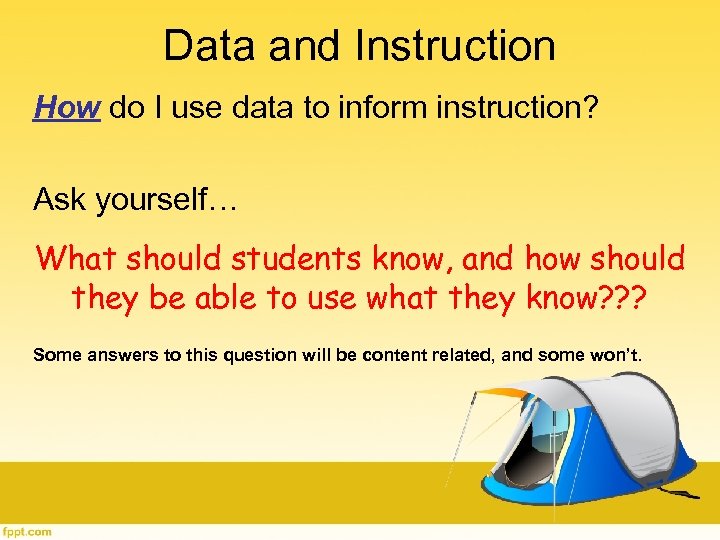 Data and Instruction How do I use data to inform instruction? Ask yourself… What