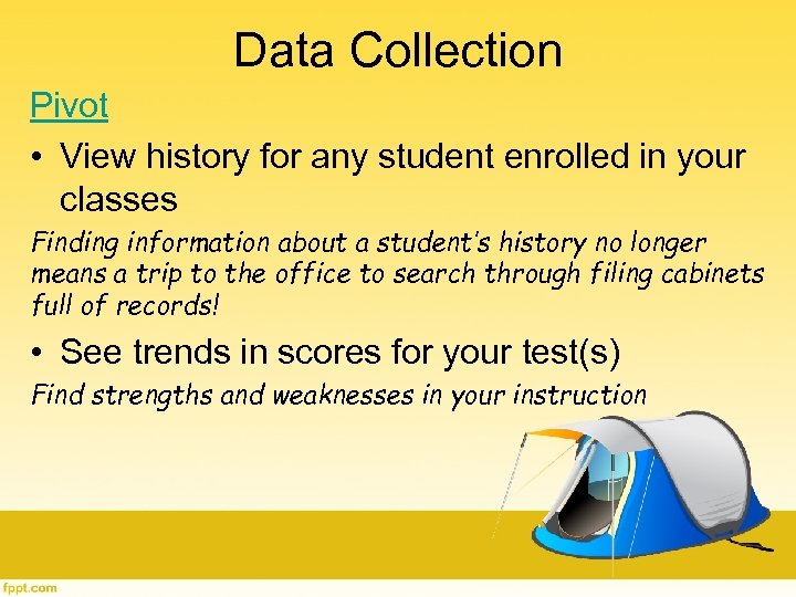 Data Collection Pivot • View history for any student enrolled in your classes Finding