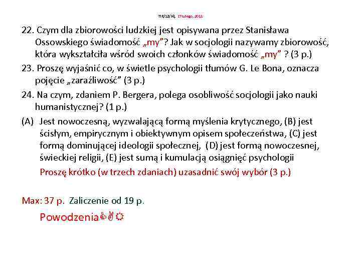 Ti. R/12/N), 17 lutego, 2013 22. Czym dla zbiorowości ludzkiej jest opisywana przez Stanisława