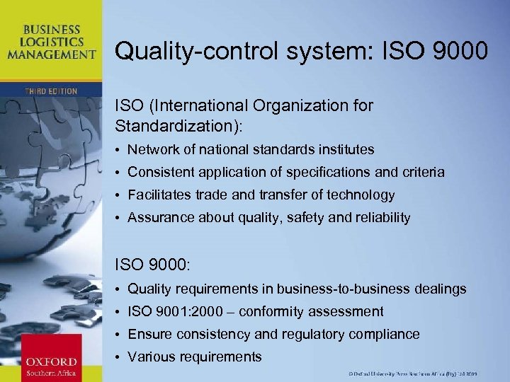 Quality-control system: ISO 9000 ISO (International Organization for Standardization): • Network of national standards