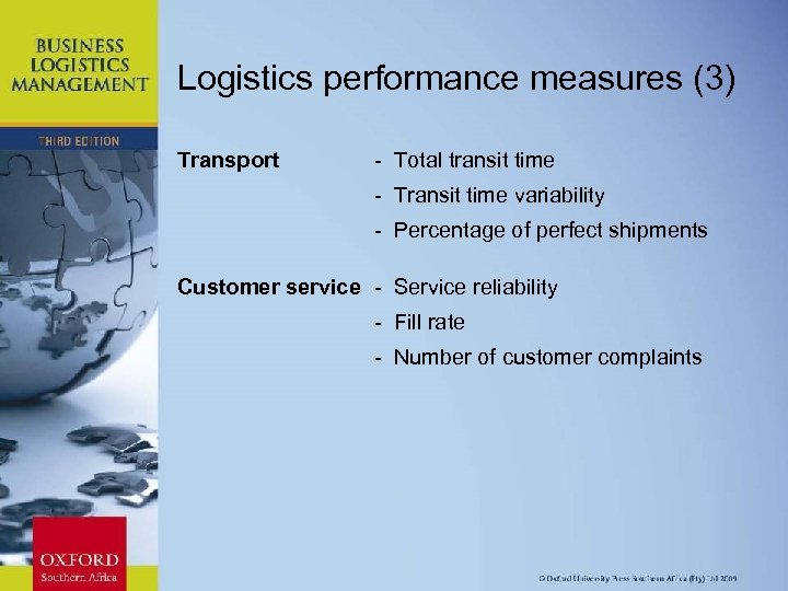 Logistics performance measures (3) Transport - Total transit time - Transit time variability -