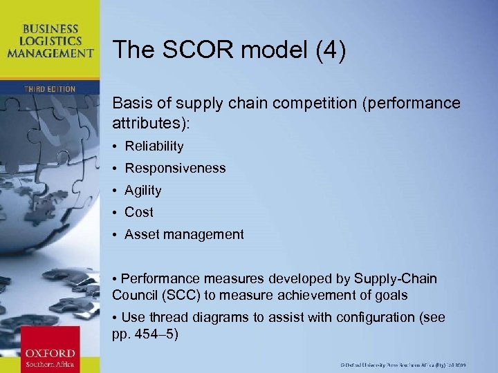 The SCOR model (4) Basis of supply chain competition (performance attributes): • Reliability •