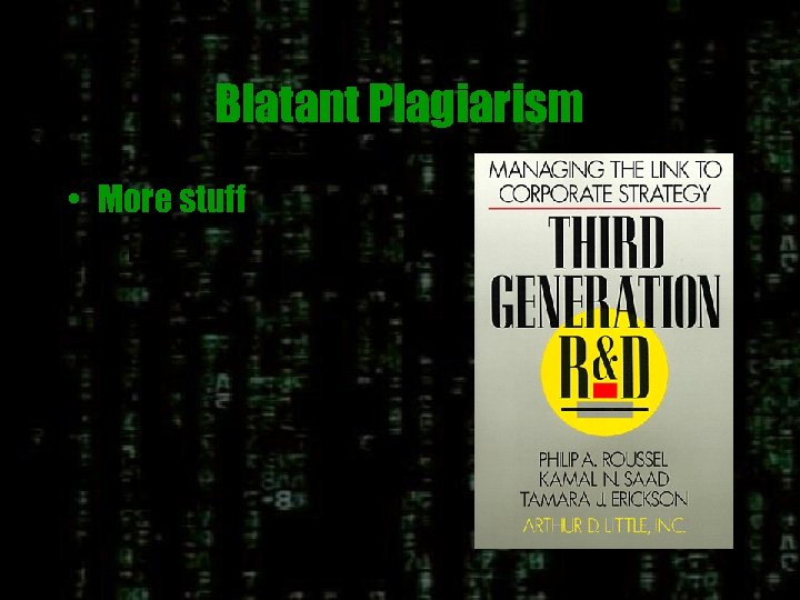 Blatant Plagiarism • More stuff 