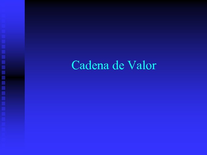 Cadena de Valor 