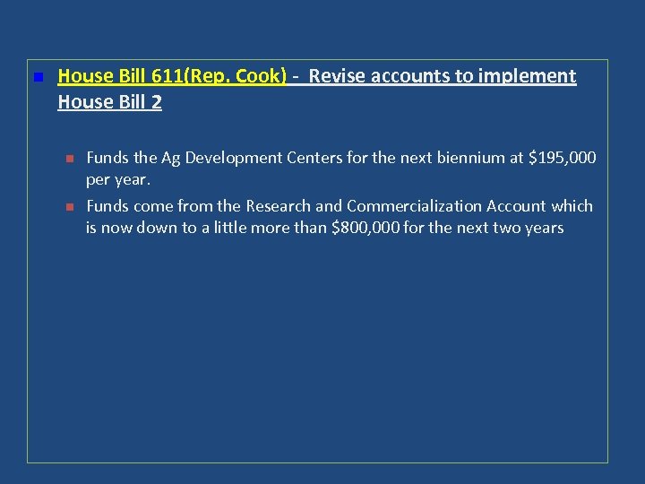 n House Bill 611(Rep. Cook) - Revise accounts to implement House Bill 2 n