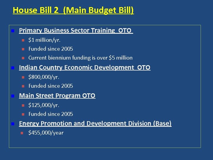 House Bill 2 (Main Budget Bill) n Primary Business Sector Training OTO n n