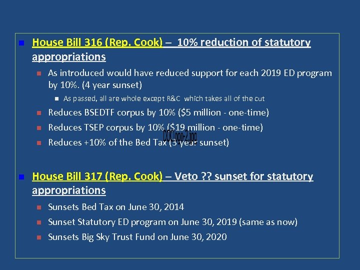 n House Bill 316 (Rep. Cook) – 10% reduction of statutory appropriations n As