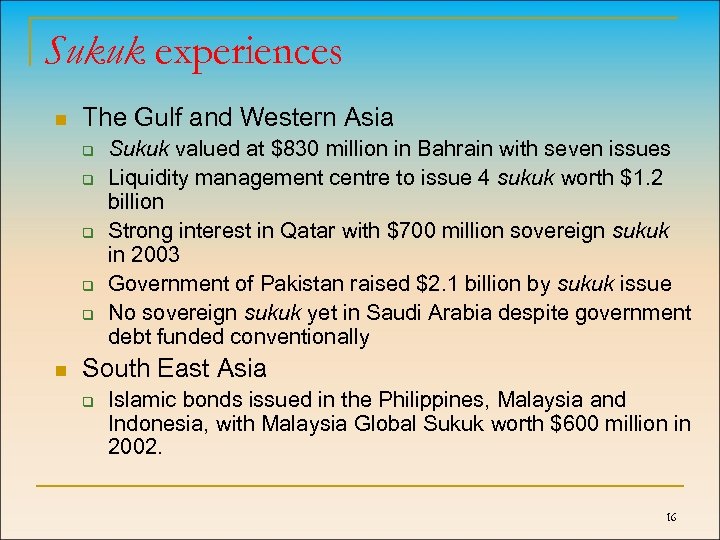 Sukuk experiences n The Gulf and Western Asia q q q n Sukuk valued
