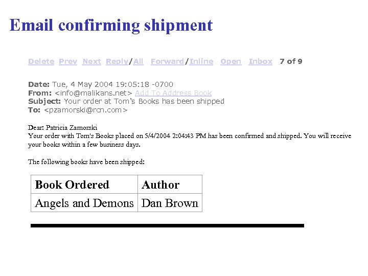 Email confirming shipment Delete Prev Next Reply/All Forward/Inline Open Inbox 7 of 9 Date: