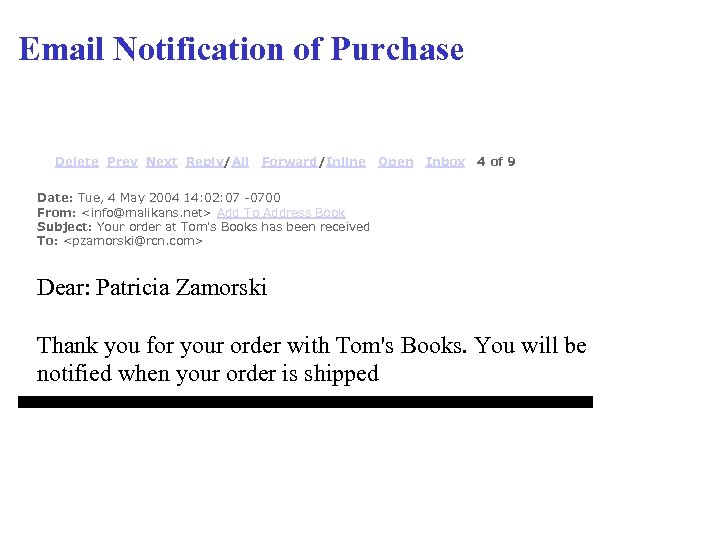 Email Notification of Purchase Delete Prev Next Reply/All Forward/Inline Open Inbox 4 of 9