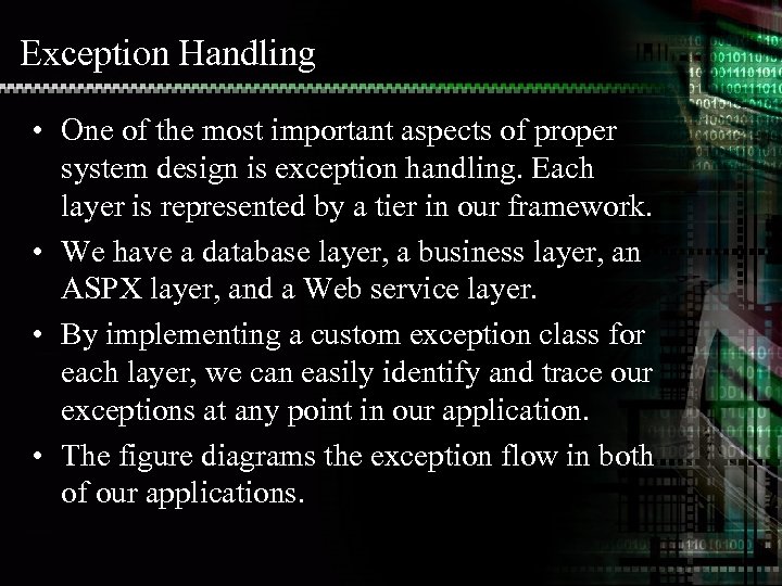 Exception Handling • One of the most important aspects of proper system design is