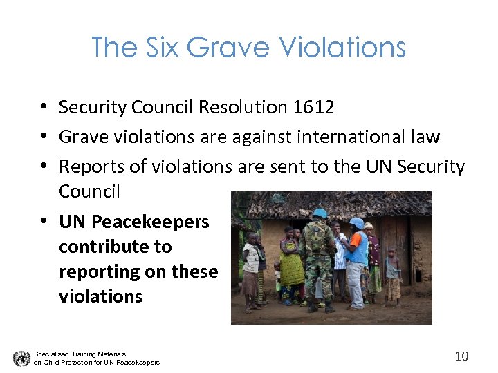 The Six Grave Violations • Security Council Resolution 1612 • Grave violations are against