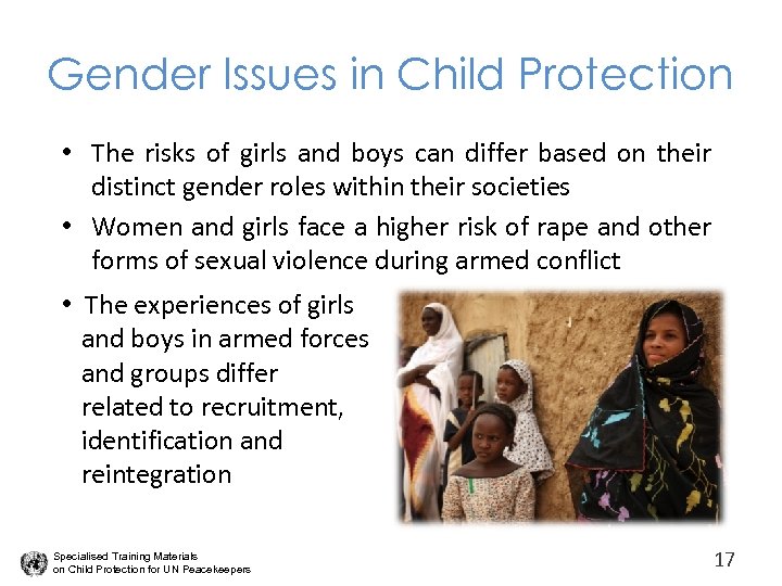 Gender Issues in Child Protection • The risks of girls and boys can differ
