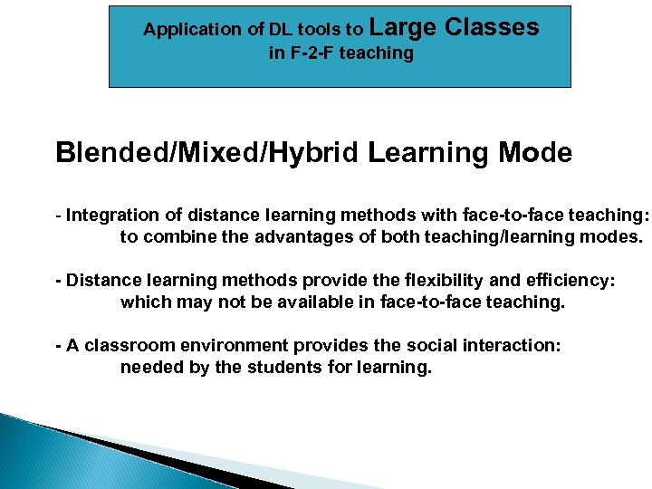 Application of DL tools to Large in F-2 -F teaching Classes Blended/Mixed/Hybrid Learning Mode