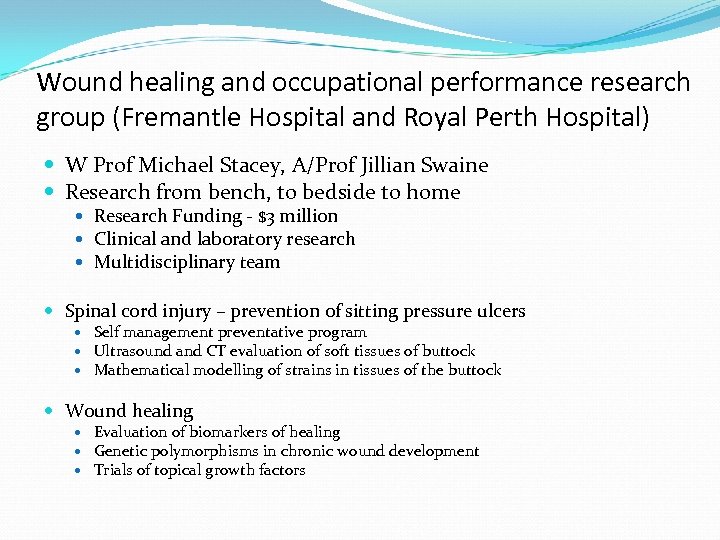 Wound healing and occupational performance research group (Fremantle Hospital and Royal Perth Hospital) W