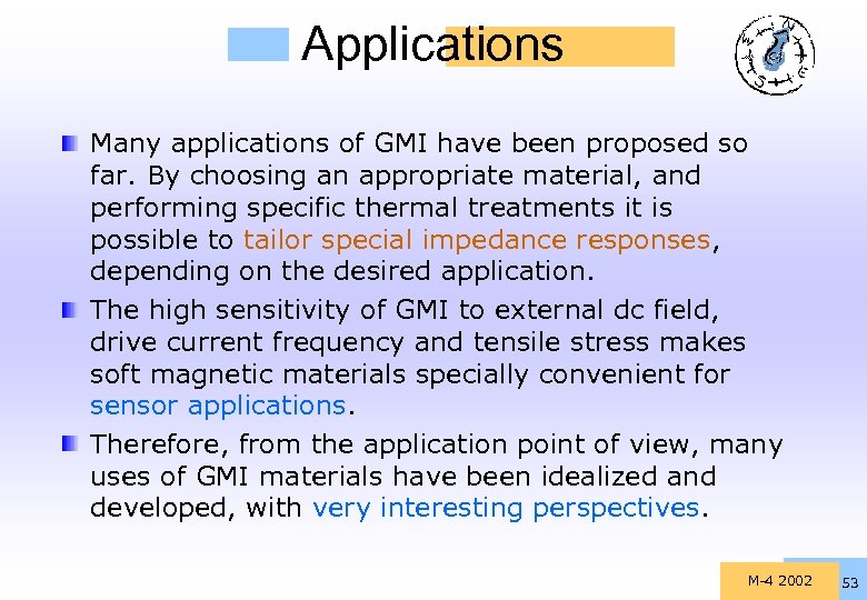 Applications Many applications of GMI have been proposed so far. By choosing an appropriate