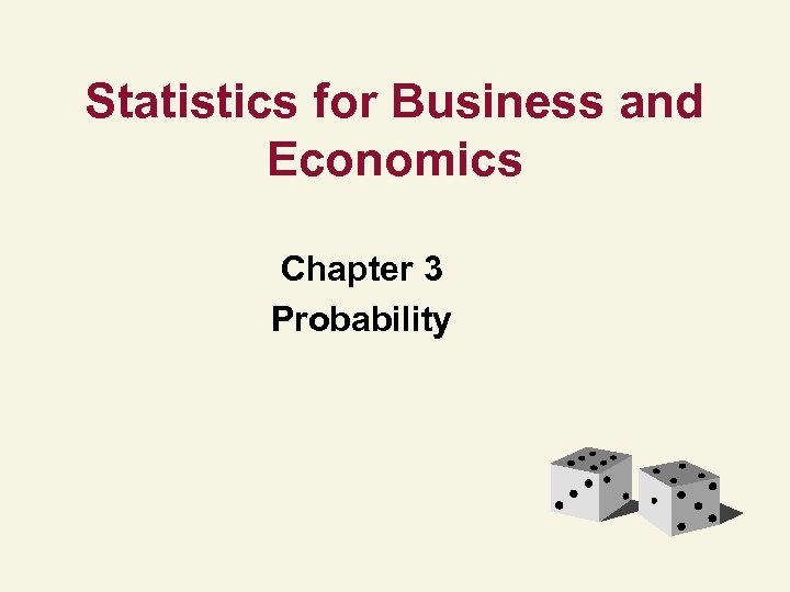 Statistics for Business and Economics Chapter 3 Probability 