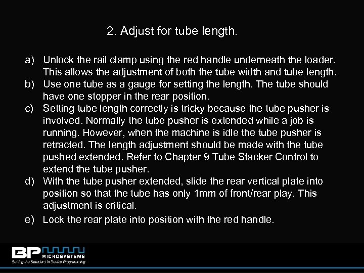 2. Adjust for tube length. a) Unlock the rail clamp using the red handle