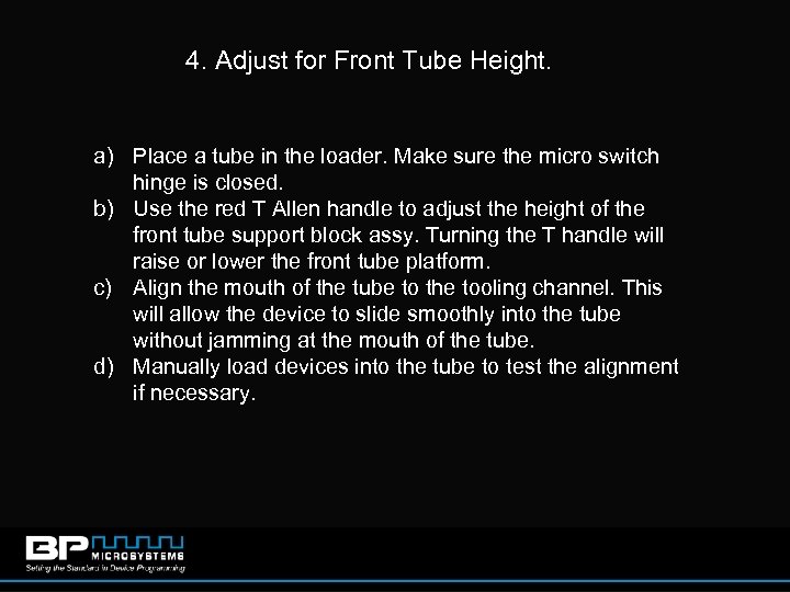 4. Adjust for Front Tube Height. a) Place a tube in the loader. Make