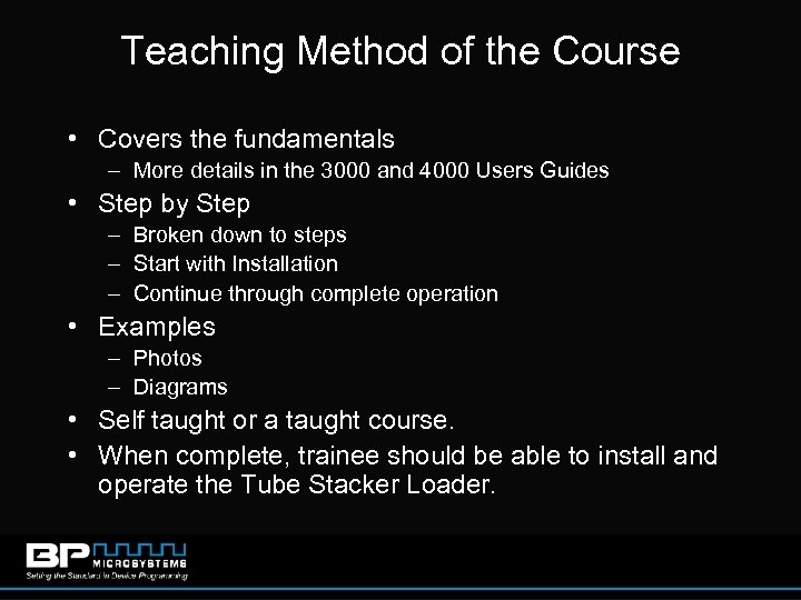 Teaching Method of the Course • Covers the fundamentals – More details in the