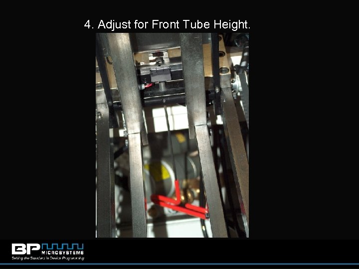 4. Adjust for Front Tube Height. 