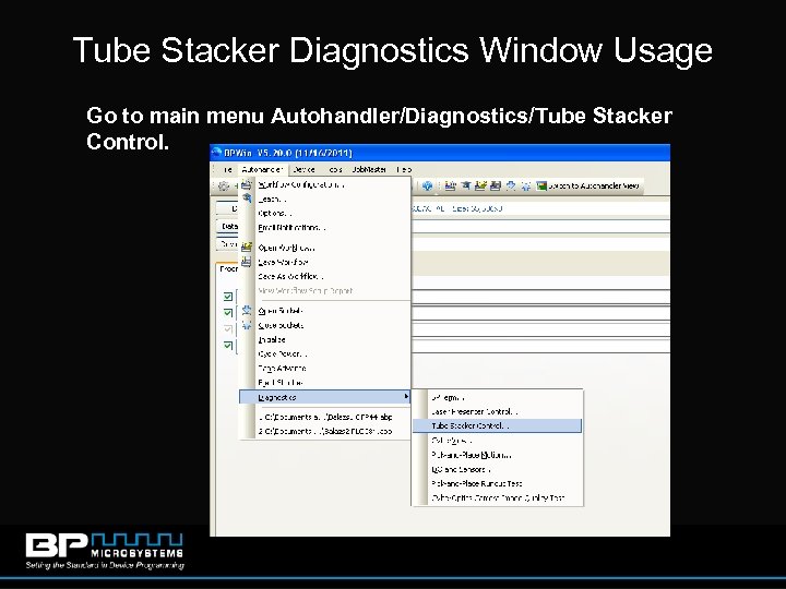 Tube Stacker Diagnostics Window Usage Go to main menu Autohandler/Diagnostics/Tube Stacker Control. 