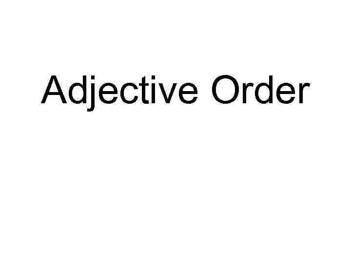 Adjective Order 