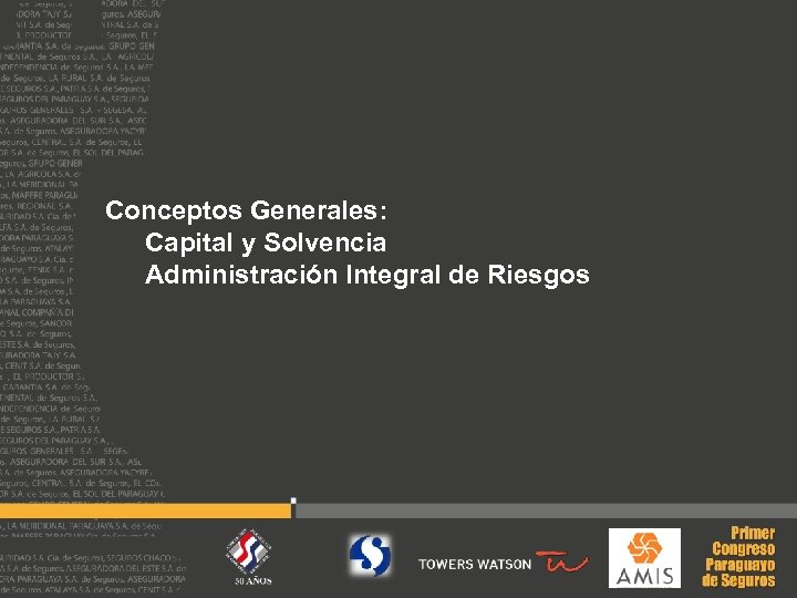 Conceptos Generales: Capital y Solvencia Administración Integral de Riesgos 