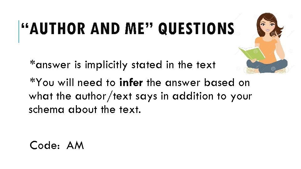 “AUTHOR AND ME” QUESTIONS *answer is implicitly stated in the text *You will need