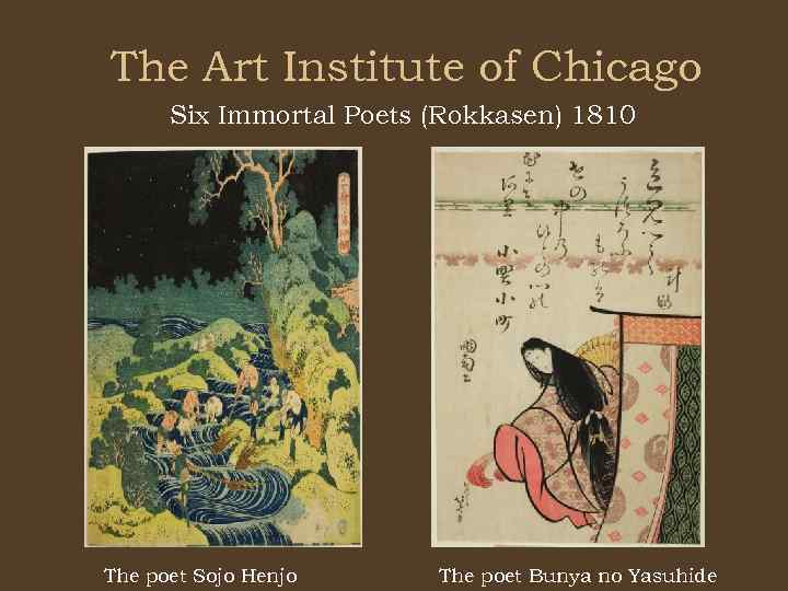 The Art Institute of Chicago Six Immortal Poets (Rokkasen) 1810 The poet Sojo Henjo