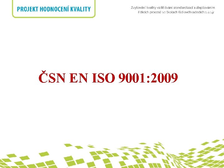 nadpis ČSN EN ISO 9001: 2009 