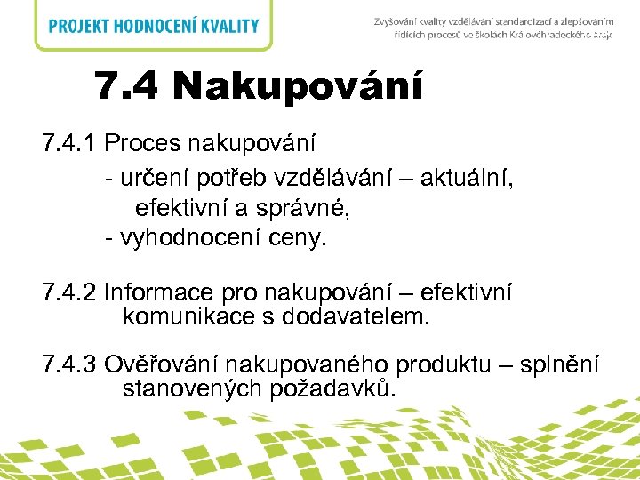 nadpis 7. 4 Nakupování 7. 4. Nakupování 7. 4. 1 Proces nakupování - určení