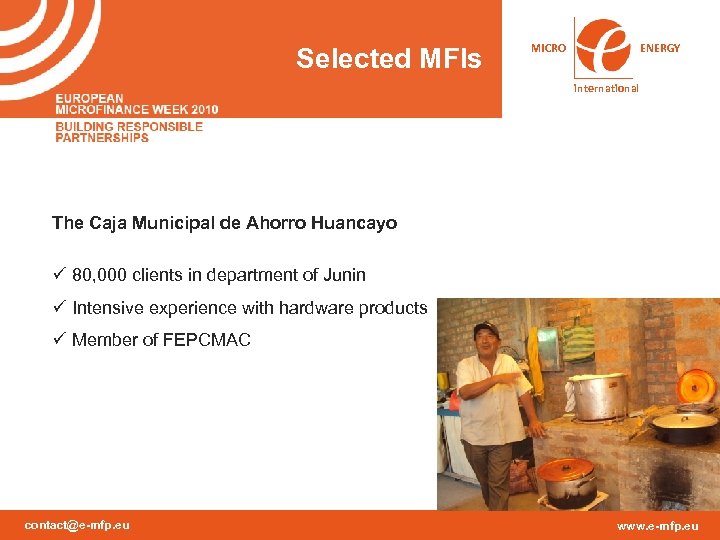 Selected MFIs MICRO ENERGY international The Caja Municipal de Ahorro Huancayo ü 80, 000