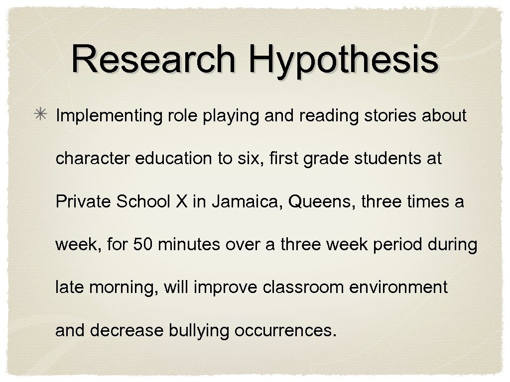 Research Hypothesis Implementing role playing and reading stories about character education to six, first