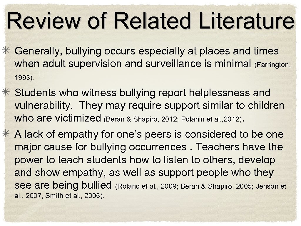 Review of Related Literature Generally, bullying occurs especially at places and times when adult