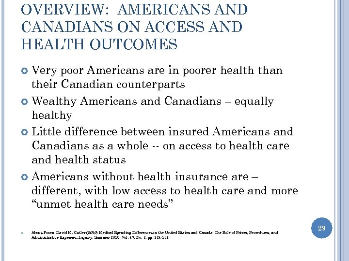OVERVIEW: AMERICANS AND CANADIANS ON ACCESS AND HEALTH OUTCOMES Very poor Americans are in
