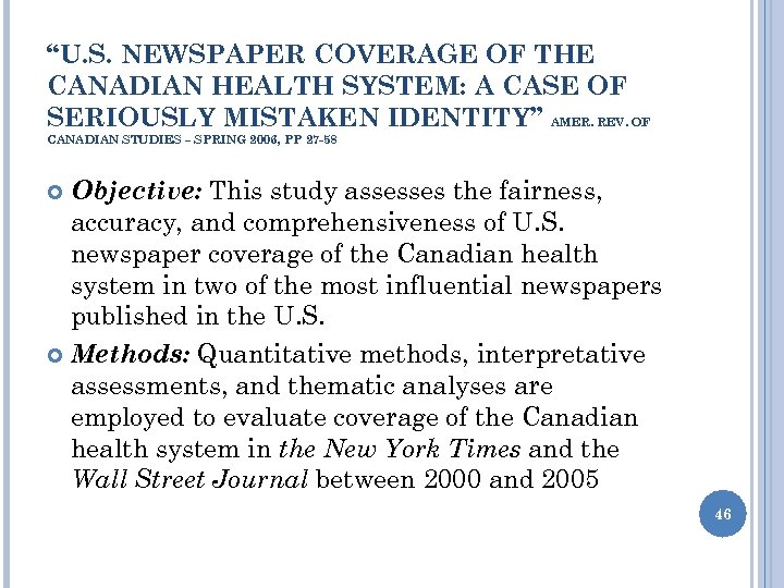 “U. S. NEWSPAPER COVERAGE OF THE CANADIAN HEALTH SYSTEM: A CASE OF SERIOUSLY MISTAKEN