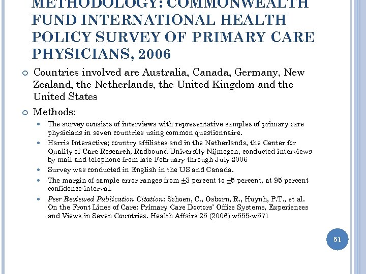 METHODOLOGY: COMMONWEALTH FUND INTERNATIONAL HEALTH POLICY SURVEY OF PRIMARY CARE PHYSICIANS, 2006 Countries involved