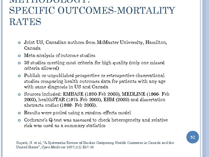 METHODOLOGY: SPECIFIC OUTCOMES-MORTALITY RATES Joint US, Canadian authors from Mc. Master University, Hamilton, Canada