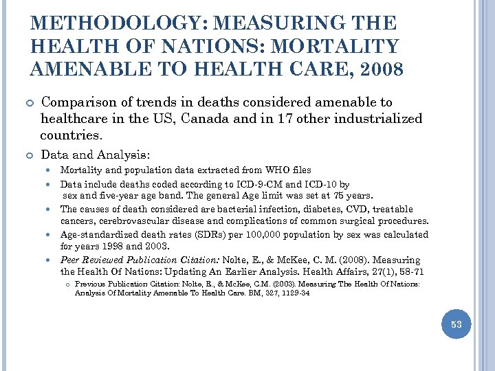 METHODOLOGY: MEASURING THE HEALTH OF NATIONS: MORTALITY AMENABLE TO HEALTH CARE, 2008 Comparison of